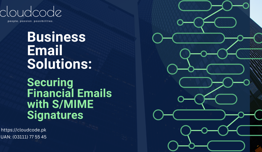 Why Every Financial Email Should Carry an S/MIME Signature